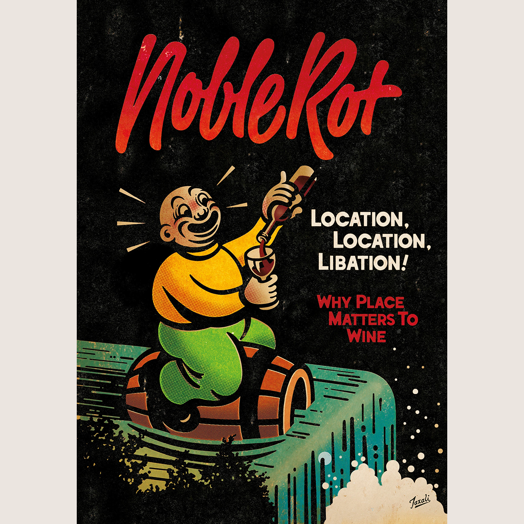 #39 Noble Rot: Location, Location, Libation! Why Place Matters to Wine