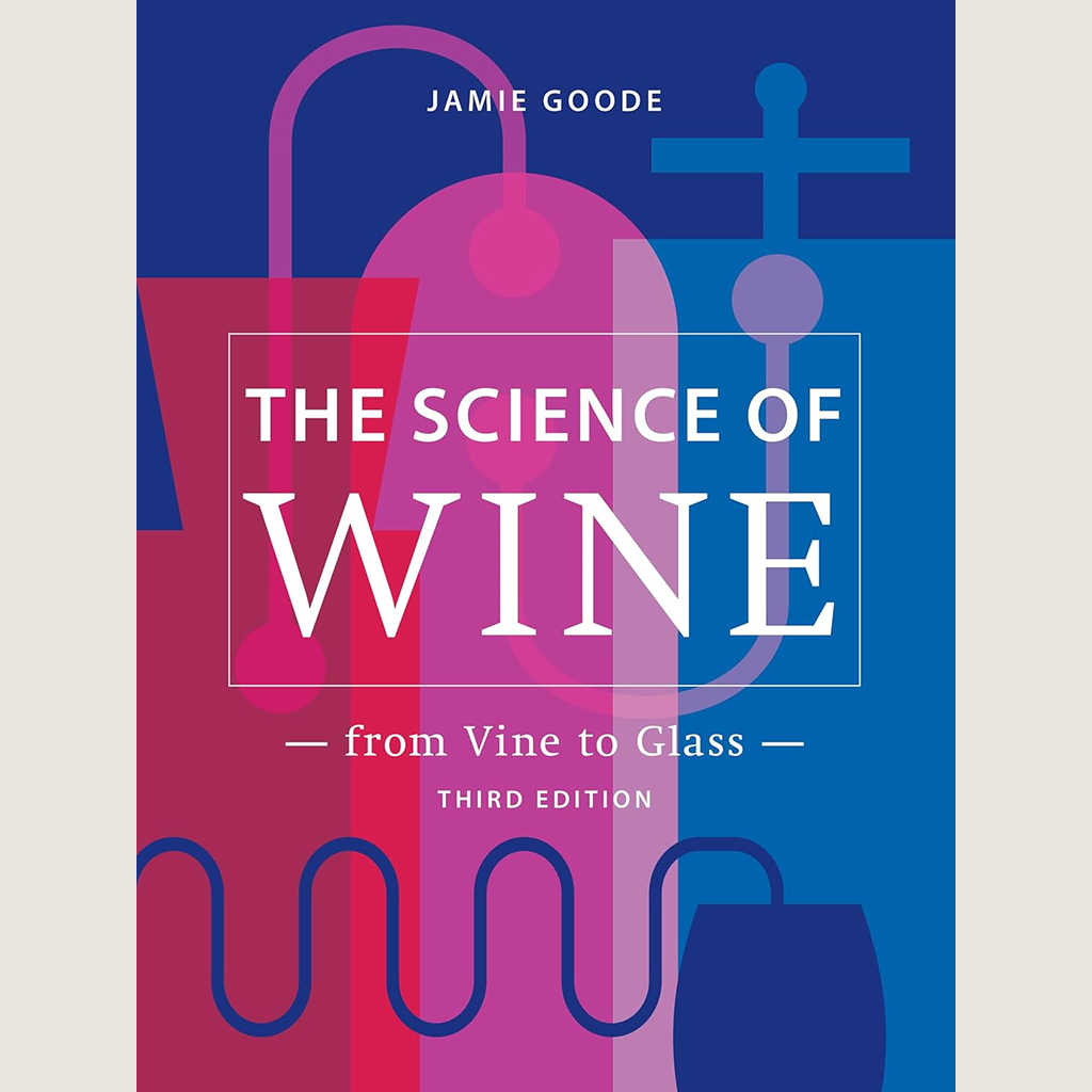 The Science of Wine: From Vine to Glass - 3rd Edition