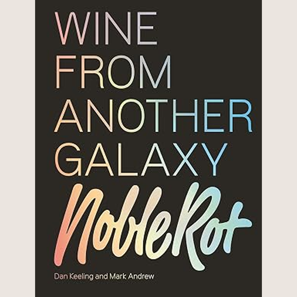 Noble Rot: Wine from Another Galaxy