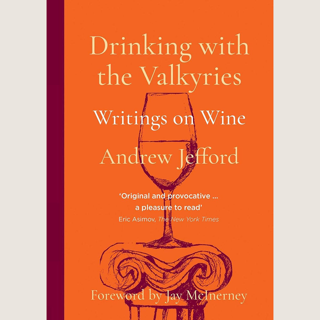 About Drinking with the Valkyries: Writings on Wine