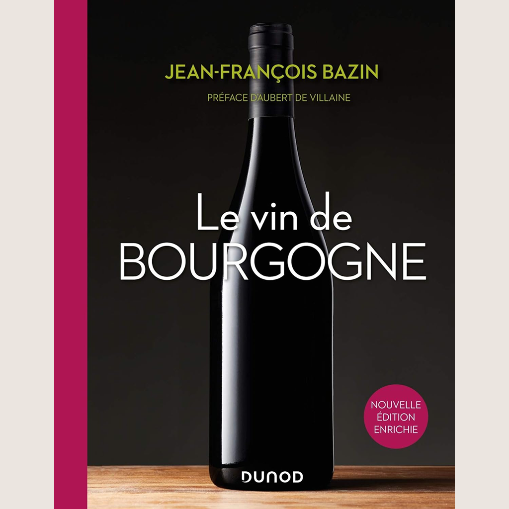 Le vin de Bourgogne - 3e édition