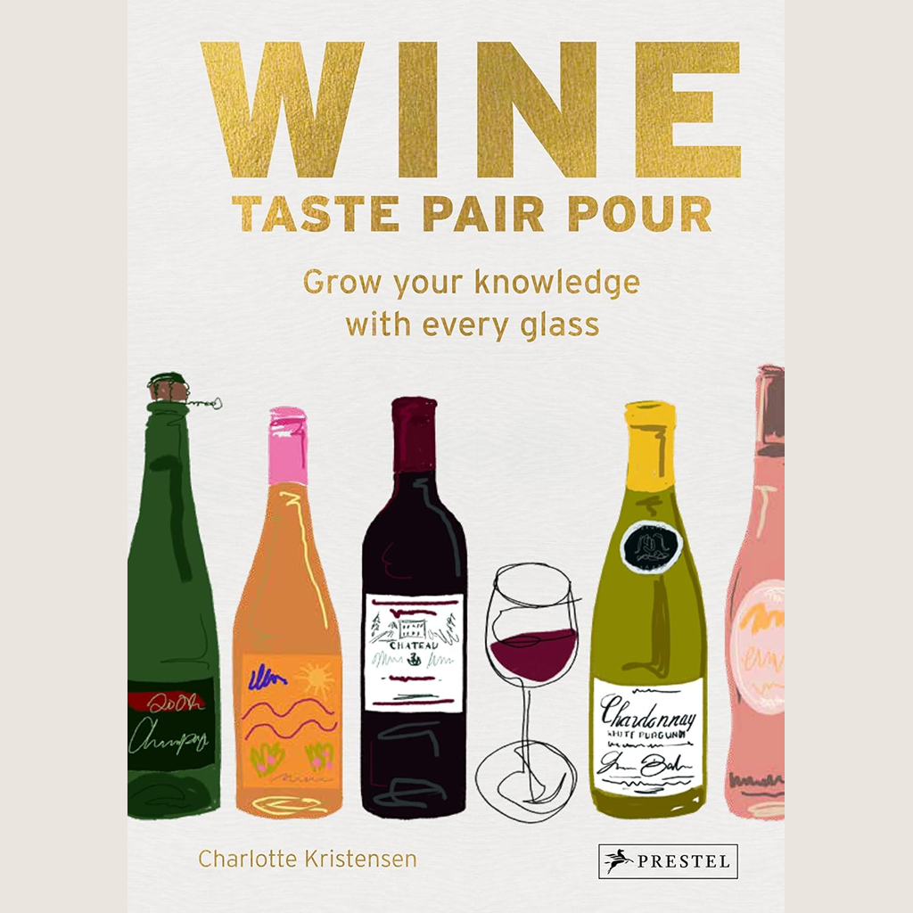 Wine Taste Pair Pour: Grow Your Knowledge With Every Glass