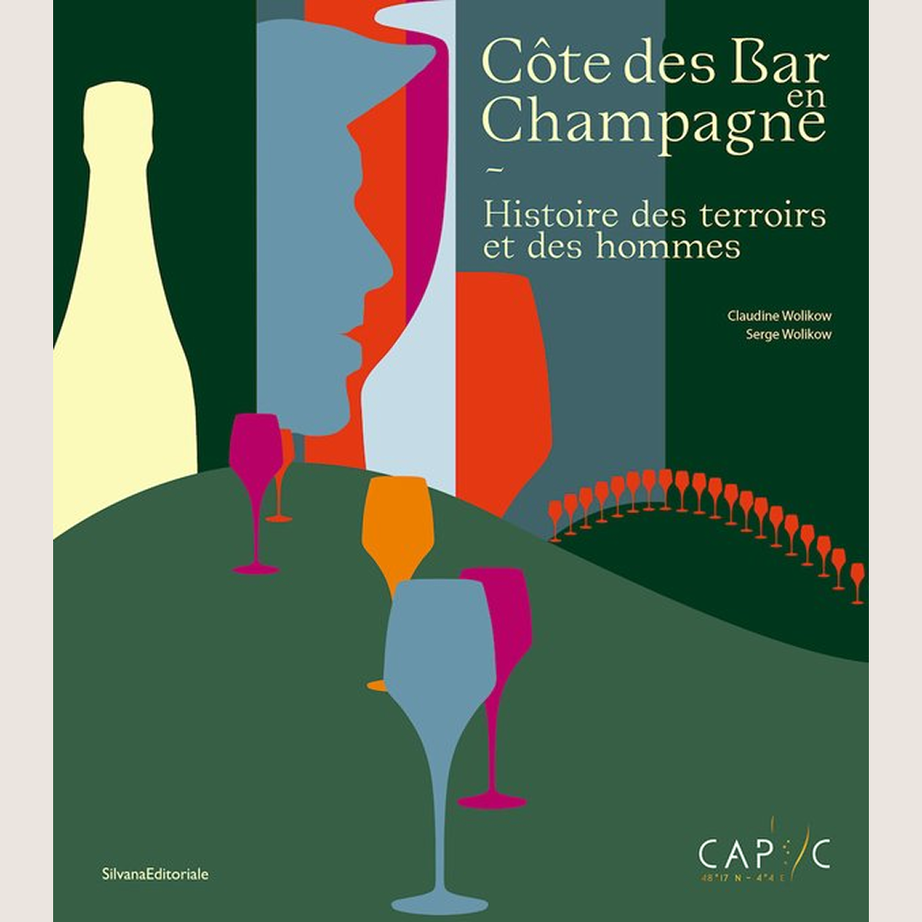 Côte des Bar en Champagne: Histoires des terroirs et des hommes (FR)