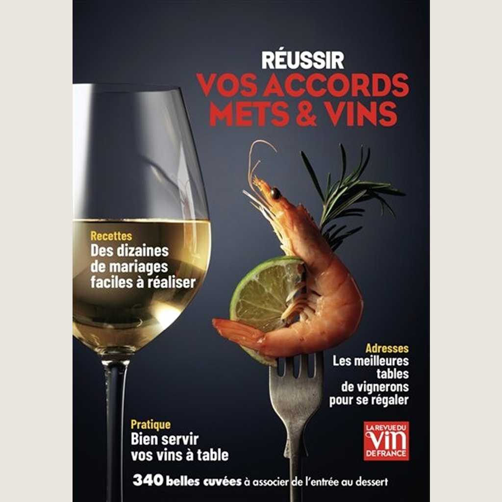 La Revue du vin de France - Réussir vos accords mets & vins