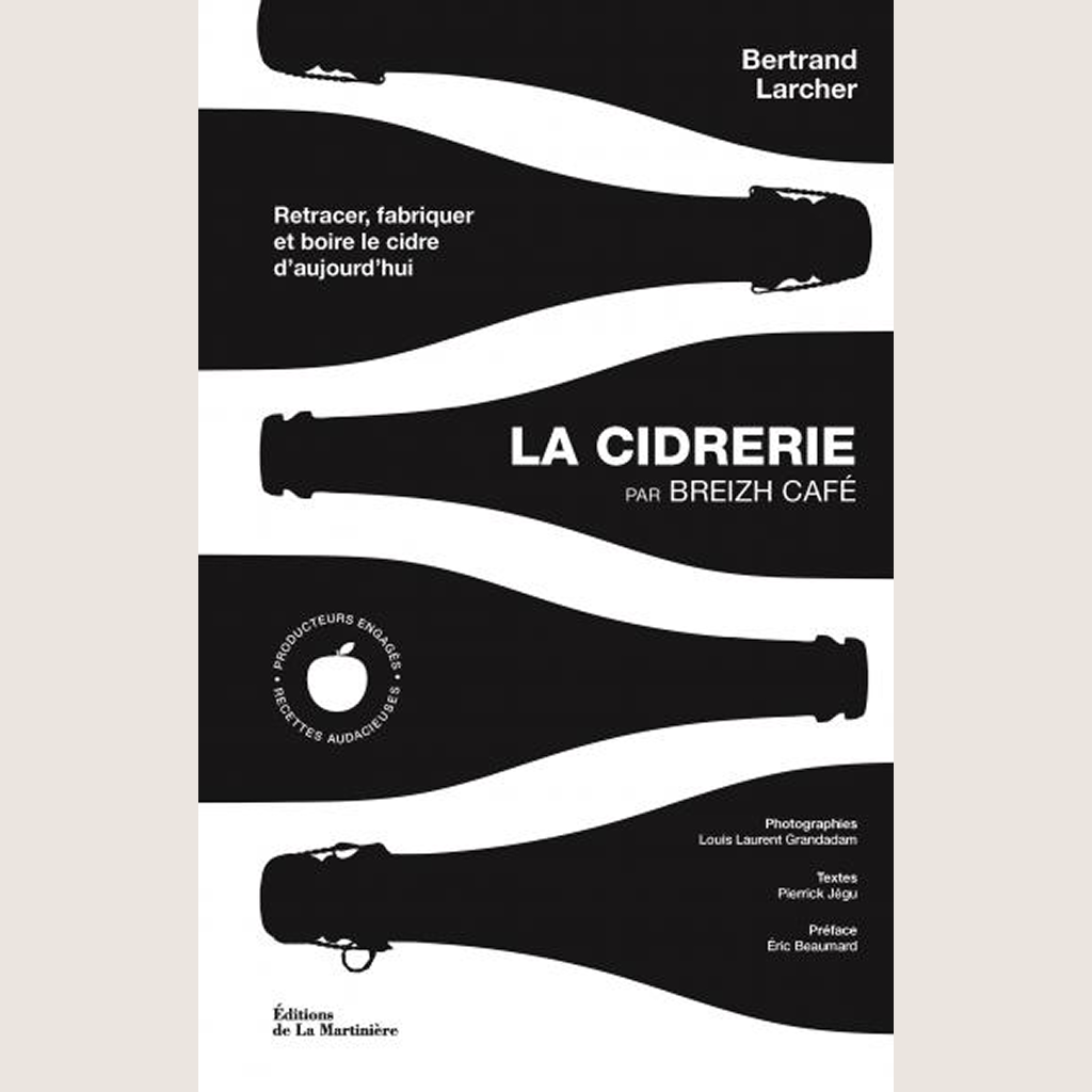 La cidrerie par Breizh Café : retracer, fabriquer et boire le cidre d'aujourd'hui
