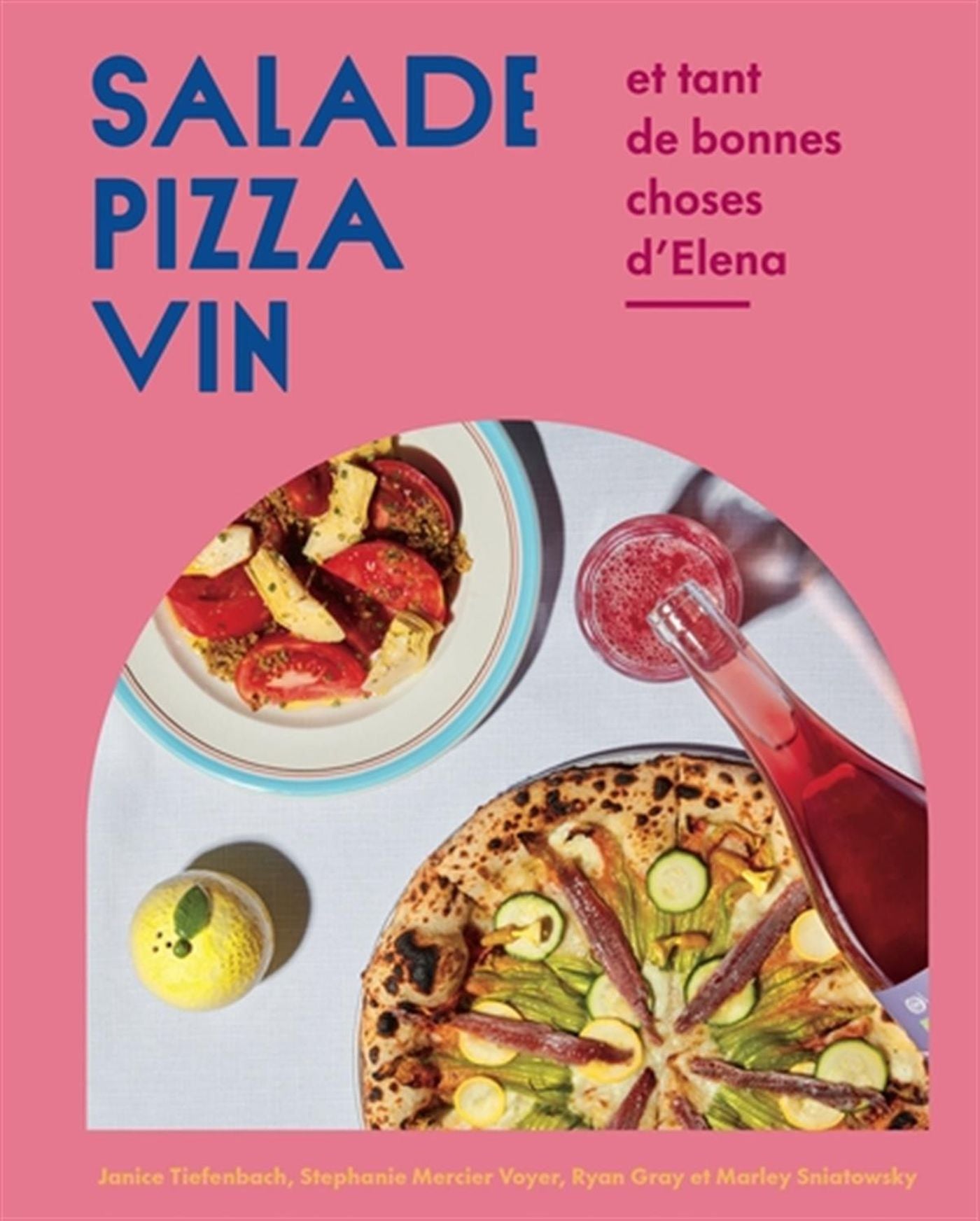 Salade, Pizza, Vin - et tant de bonne choses d'Elena