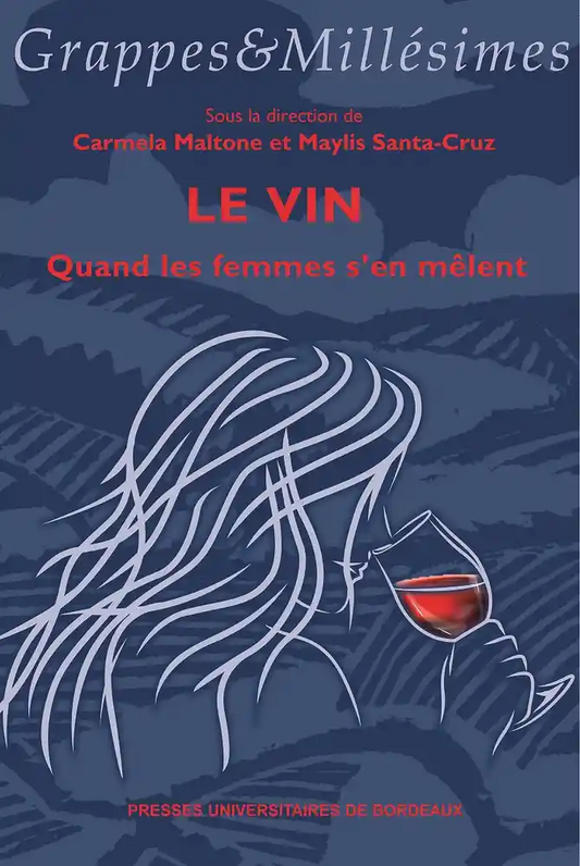 Le vin - Quand les femmes s'en mêlent