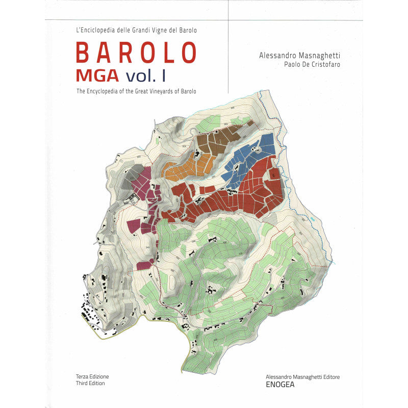 Barolo MGA Vol. I: The Barolo Great Vineyards Encyclopedia 3rd Edition NEW EDITION!!!