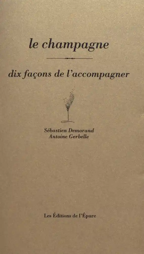 Le champagne - Dix façons de l'accompagner