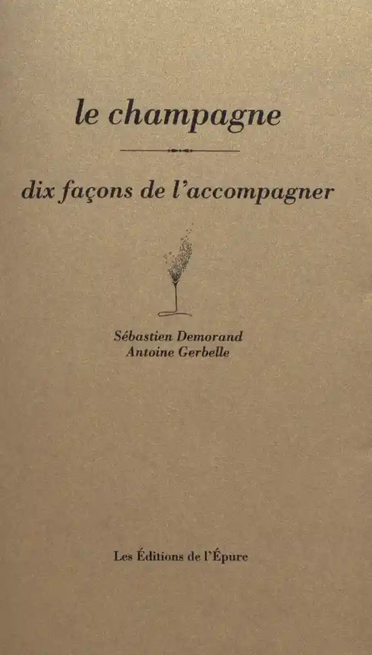 Le champagne - Dix façons de l'accompagner
