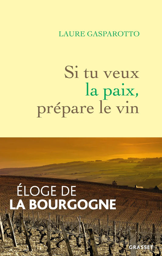 If you want peace, prepare the wine