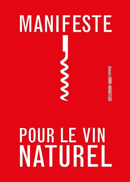 ANTONIN LOMMI-AMUNATEGUI - Manifeste pour le vin naturel - WINO