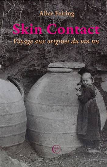 Skin Contact - Journey to the origins of naked wine