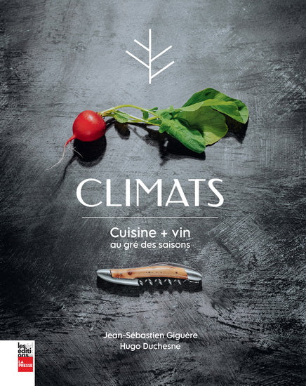 Climates: Cuisine + wine according to the seasons