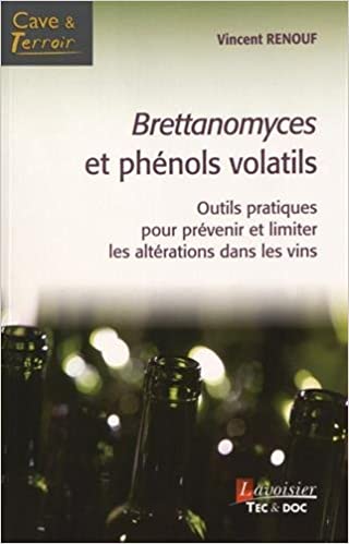 Brettanomyces et phénols volatils. Outils pratiques pour prévenir et limiter les altérations dans les vins