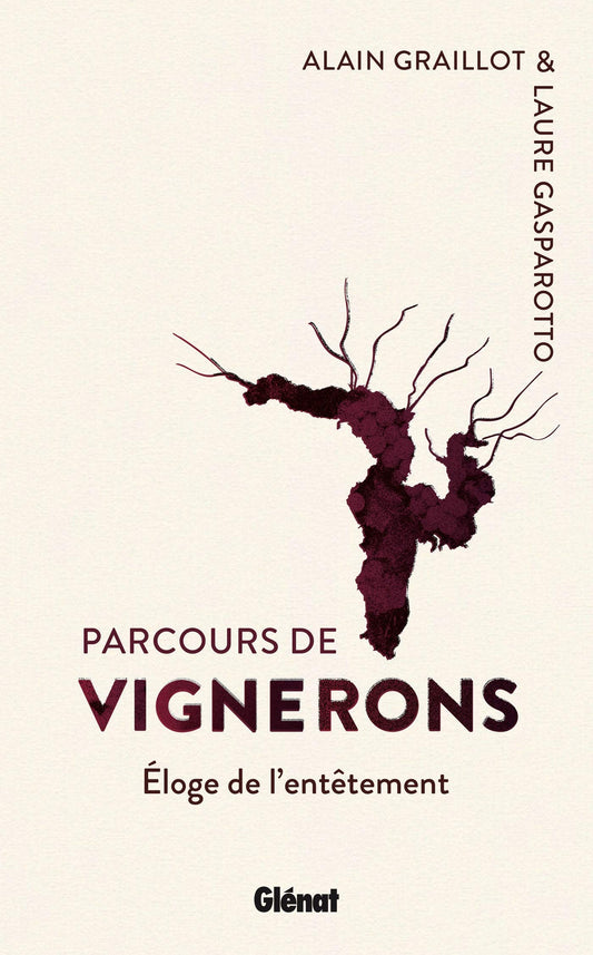 Winegrowers' journey: praise of stubbornness