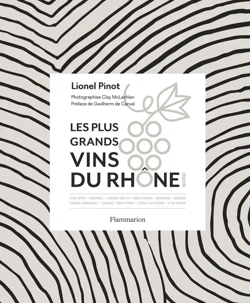 The greatest wines of the Rhône