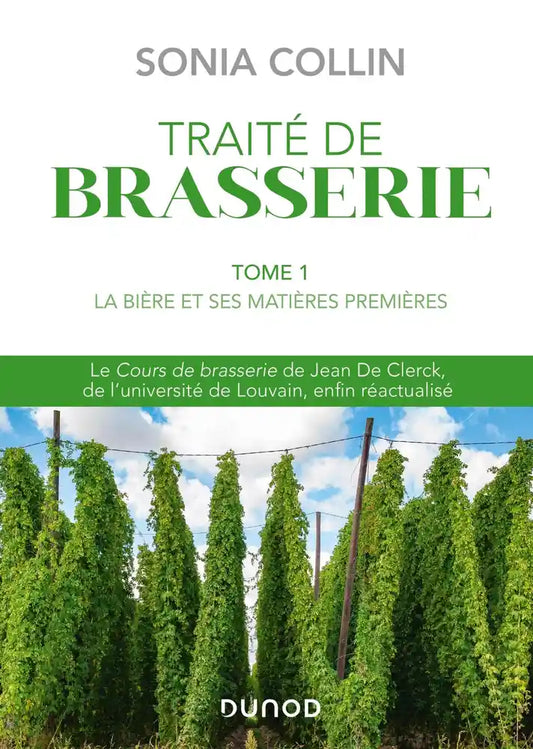 Traité de brasserie (Tome 1) : matières premières et maltage