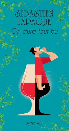 We will have drunk it all