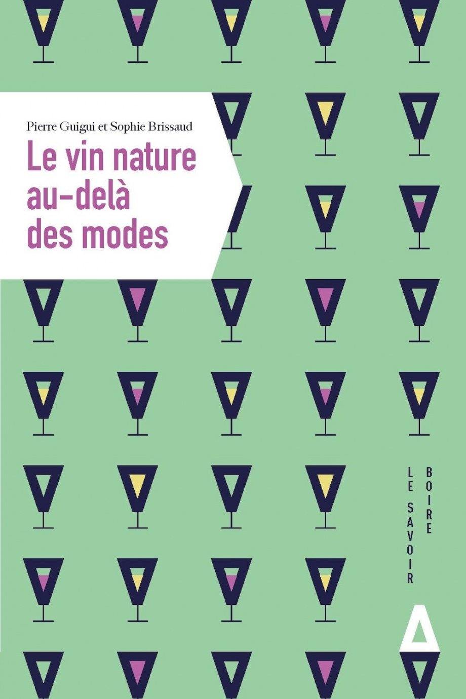 PIERRE GUIGUI & SOPHIE BRISSAUD - Le vin nature au-delà des modes - WINO