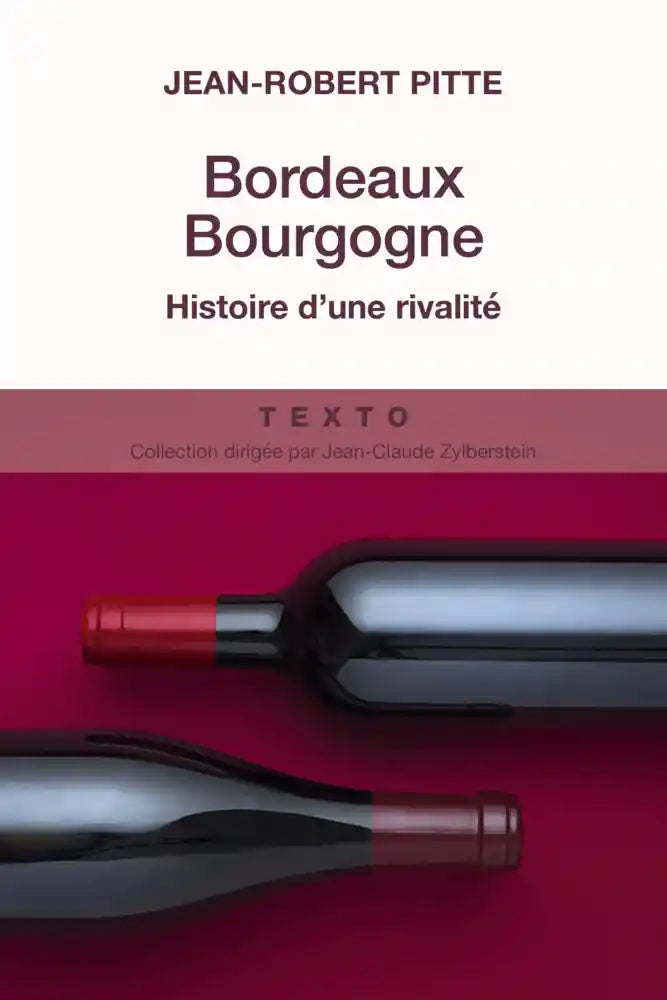 Bordeaux, Burgundy: story of a rivalry