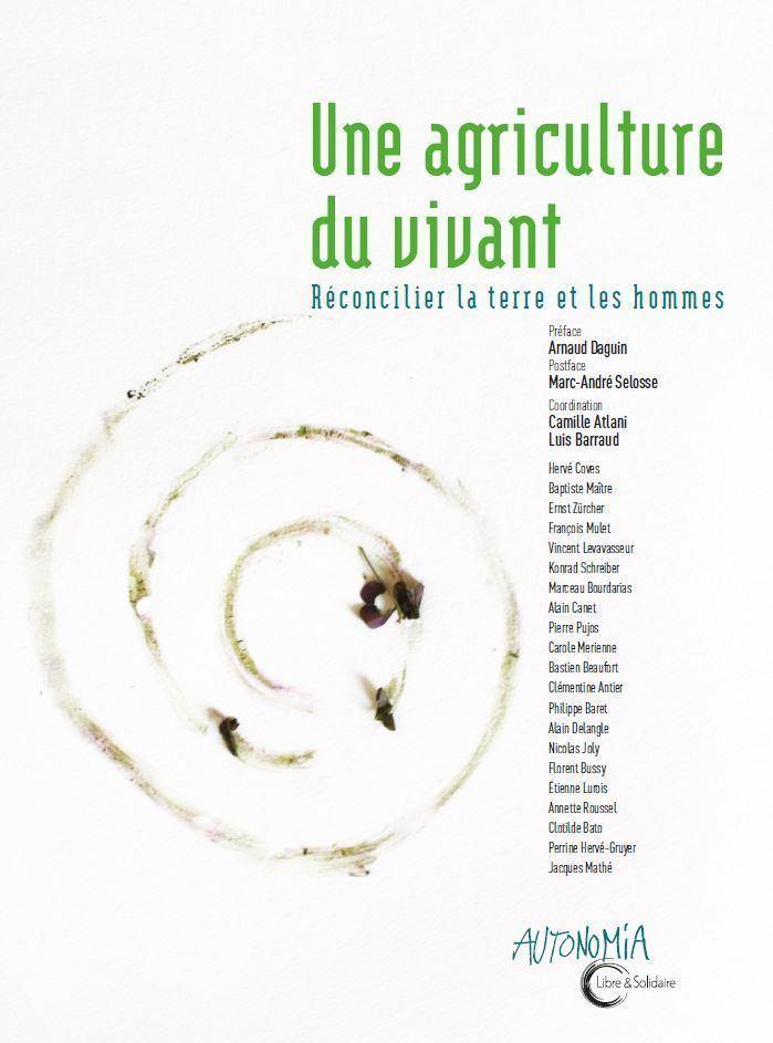COLLECTIF - Une agriculture du vivant: Réconcilier la terre et les hommes - WINO