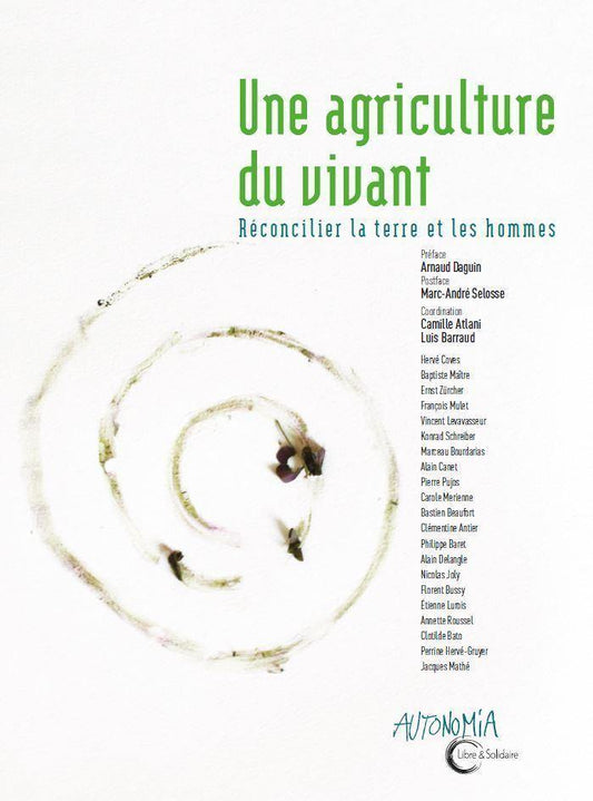 COLLECTIF - Une agriculture du vivant: Réconcilier la terre et les hommes - WINO