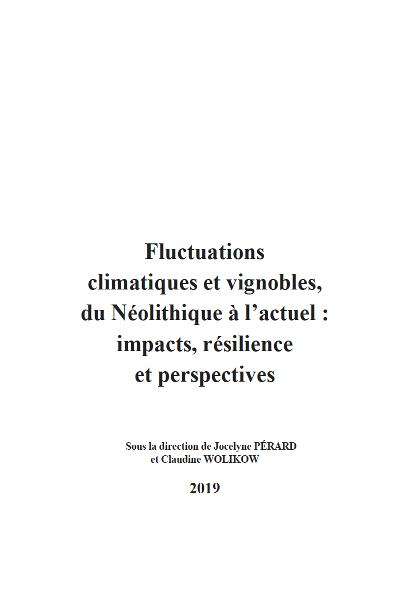 Rencontres du Clos-Vougeot – “Climate fluctuations and vineyards, from the Neolithic to the present: impacts, resilience and perspectives” (2019)