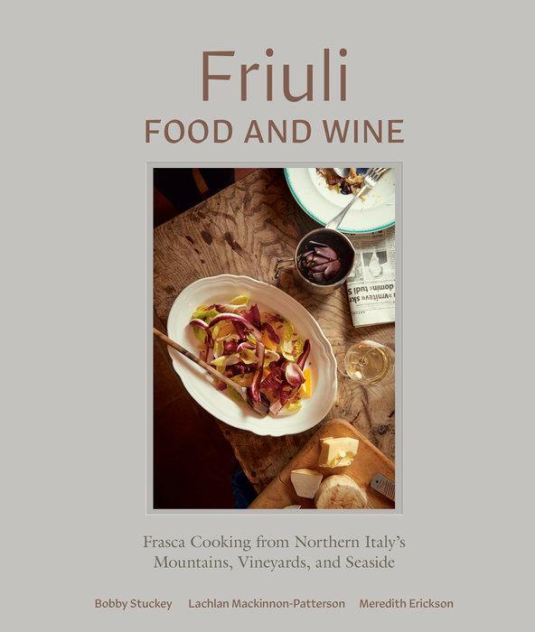 BOBBY STUCKEY, LACHLAN MACKINNON-PATTERSON & MEREDITH ERICKSON-Friuli Food & Wine - WINO