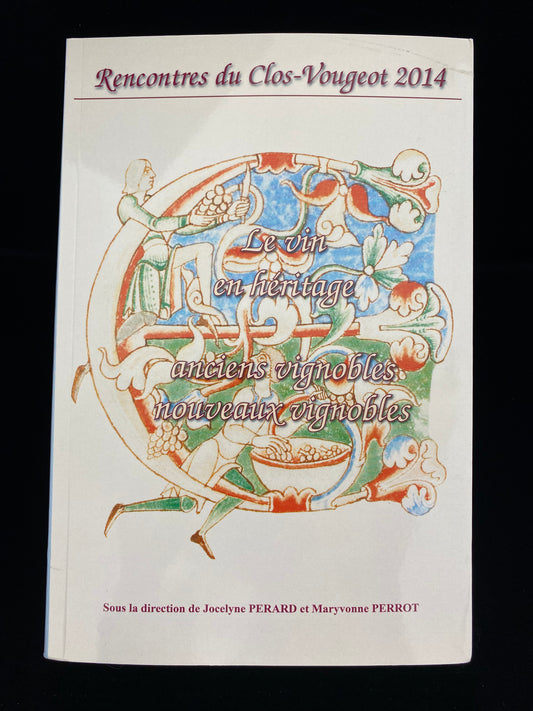 Rencontres du Clos-Vougeot – “Wine heritage: old vineyards, new vineyards” (2014)