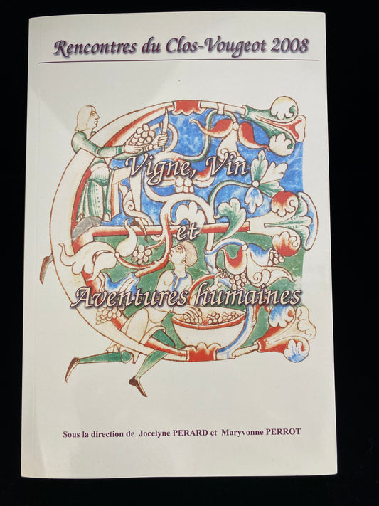 Rencontres du Clos-Vougeot – “Vine, Wine and Human Adventures” (2008)