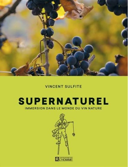 VINCENT SULFITE - Supernaturel: Immersion dans le monde du vin nature - WINO
