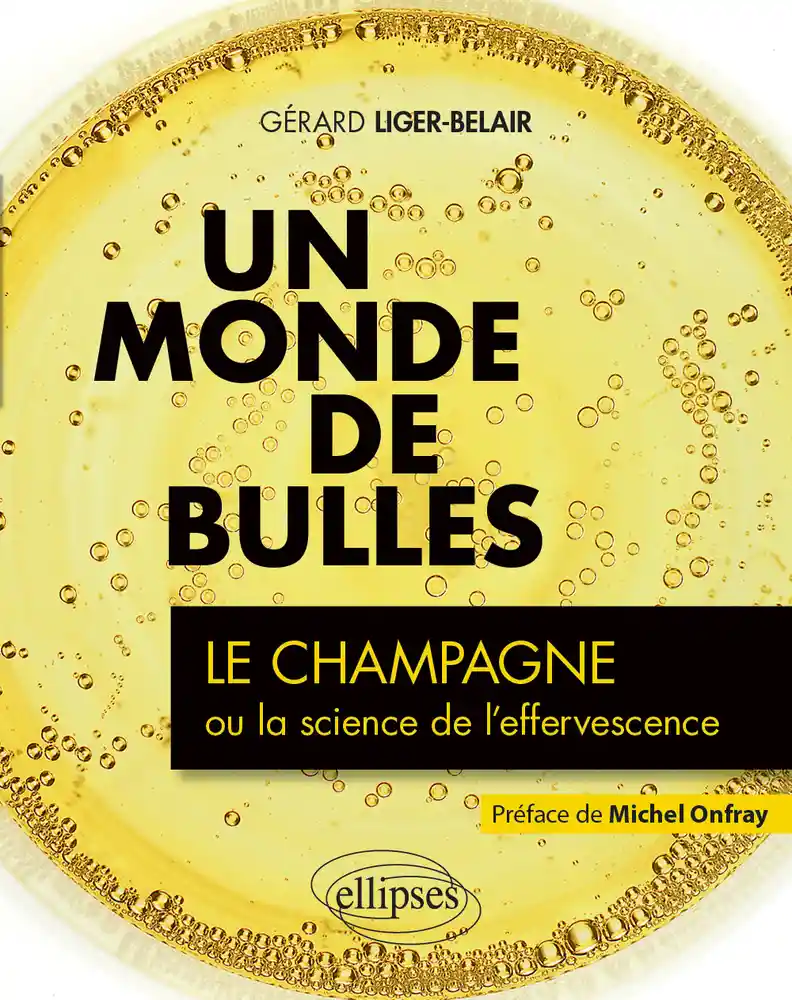 A world of bubbles: Champagne or the science of effervescence
