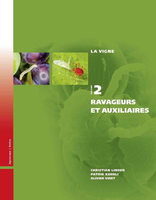 La vigne Tome 2: Ravageurs et auxiliaires