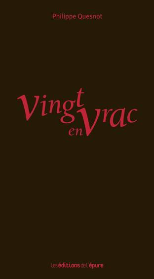 PHILIPPE QUESNOT - Vingt en Vrac - WINO