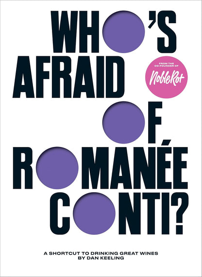 Who's Afraid of Romanée-Conti? A Shortcut to Drinking Great Wines