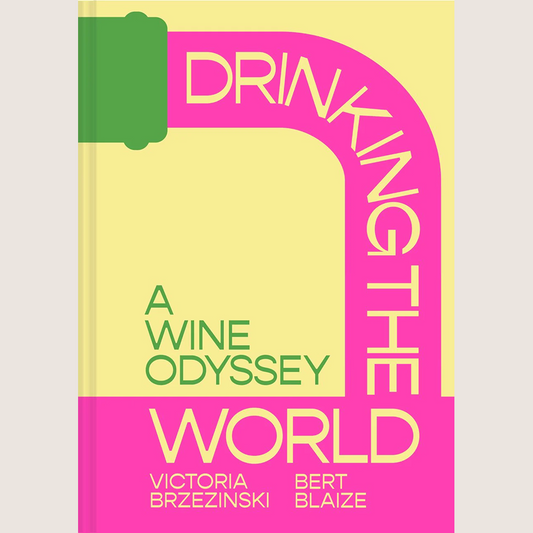 Drinking the World: A Wine Odyssey