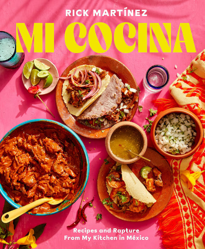 Mi Cocina: Recipes And Rapture From My Kitchen In Mexico