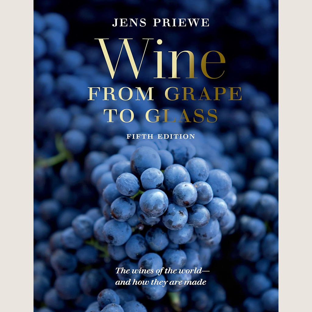 Wine from Grape to Glass: Fifth Edition