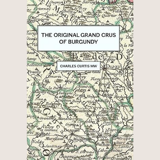 The Original Grand Crus of Burgundy