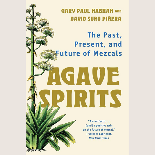 Agave Spirits: The Past, Present, and Future of Mezcals