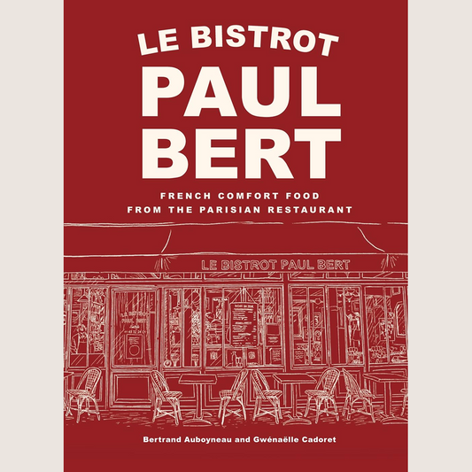 Le Bistrot Paul Bert: French Comfort Food from the Parisian Restaurant