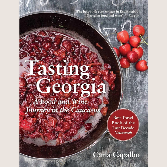 Tasting Georgia: A Food and Wine Journey in the Caucasus