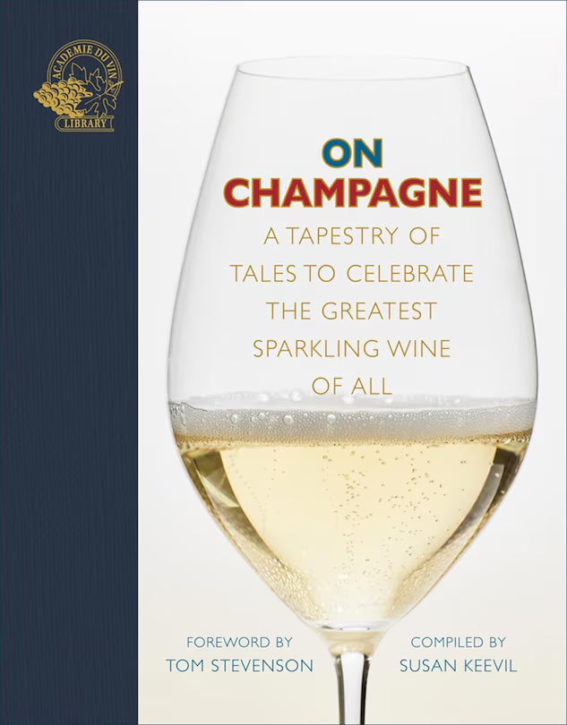 On Champagne: A tapestry of tales to celebrate the greatest sparkling wine of all