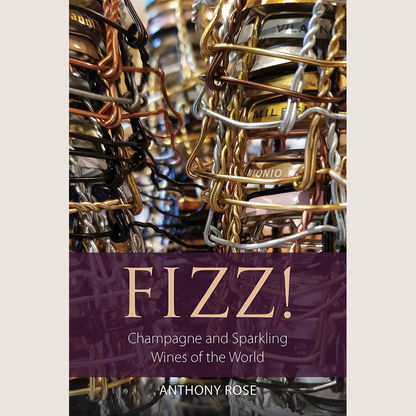 Fizz!: Champagne and Sparkling Wines of the World