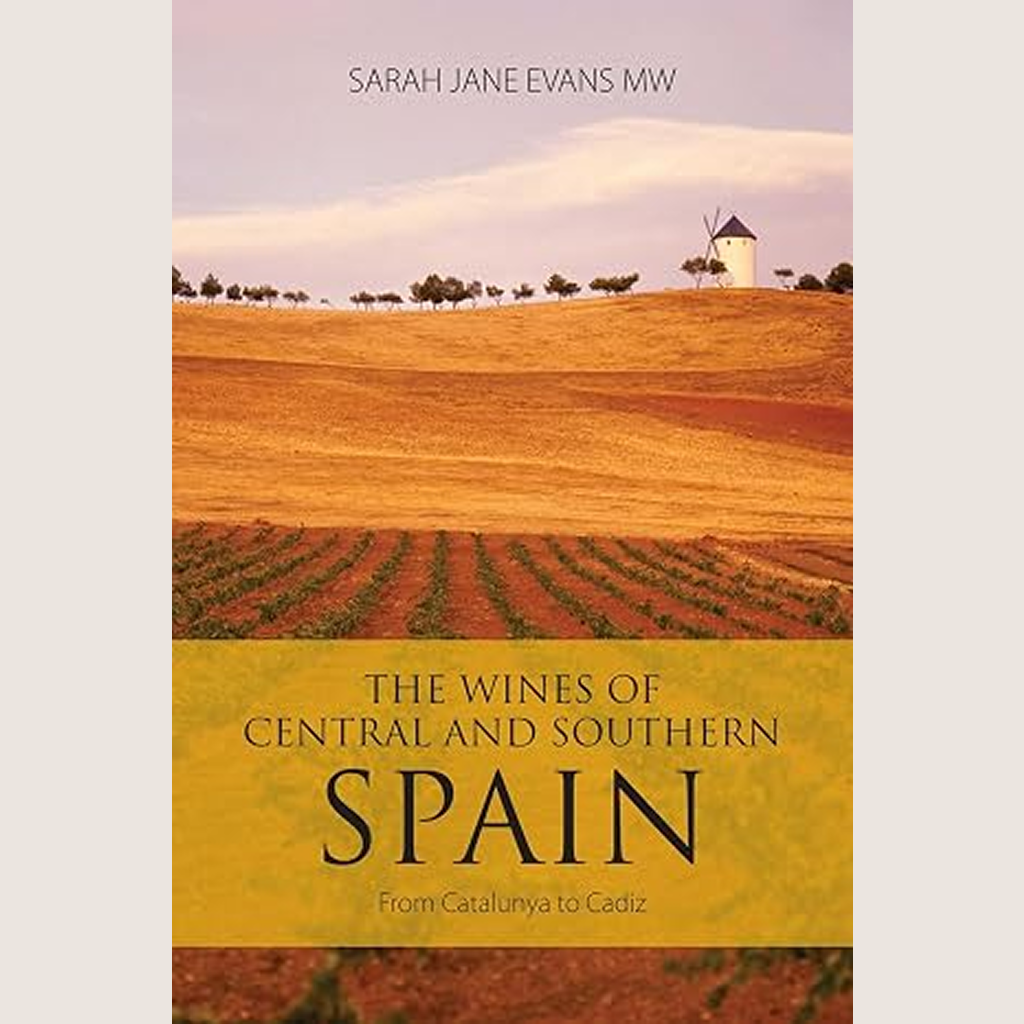 The Wines of Central and Southern Spain: From Catalunya to Cadiz