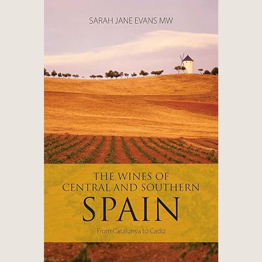 The Wines of Central and Southern Spain: From Catalunya to Cadiz