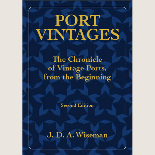 Port Vintages The Chronicle of Vintage Ports, From the Beginning