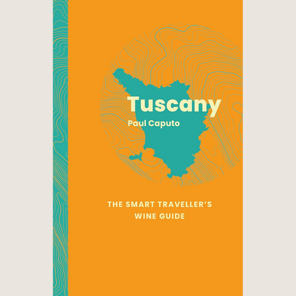 Tuscany : The Smart Traveller's Wine Guide
