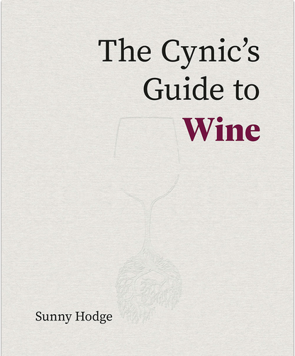 The Cynic's Guide to Wine